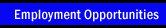 Employment Opportunities